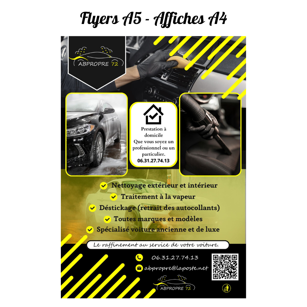 Flyer A5 et affiche A4 réalisé par l'agence de communication un grain de folie pour AB Propre 72, présentant ses prestations de nettoyage automobile intérieur et extérieur, coordonnées et QR code vers ses réseaux sociaux.